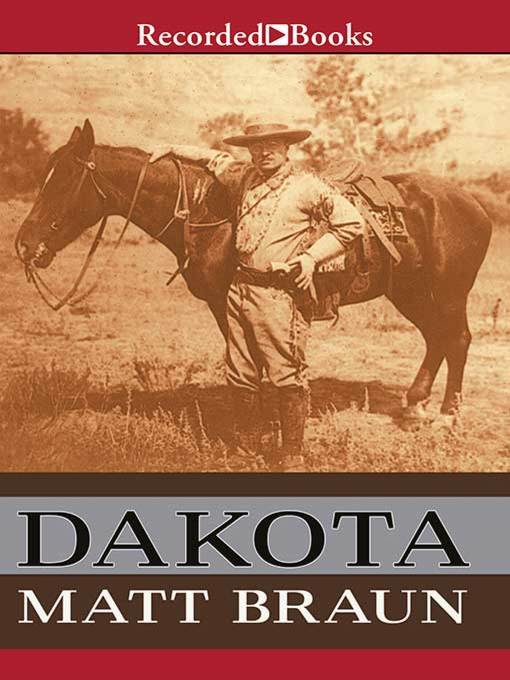 Title details for Dakota by Matt Braun - Wait list